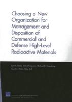 Choosing a New Organization for Management and Disposition of Commercial and Defense High-Level Radioactive Materials