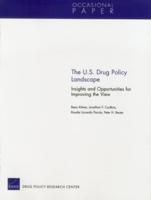The U.S. Drug Policy Landscape: Insights and Opportunities for Improving the View