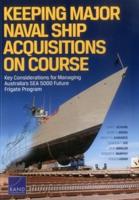 Keeping Major Naval Ship Acquisitions on Course