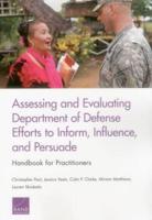 Assessing and Evaluating Department of Defense Efforts to Inform, Influence, and Persuade
