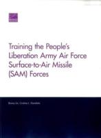 Training the People's Liberation Army Air Force Surface-to-Air Missile (SAM) Forces