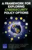 A Framework for Exploring Cybersecurity Policy Options