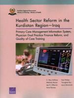 Health Sector Reform in the Kurdistan Region, Iraq. Primary Care Management Information System, Physician Dual-Practice Finance Reform, and Quality of Care Training