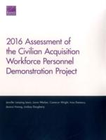 2016 Assessment of the Civilian Acquisition Workforce Personnel Demonstration Project