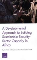 A Developmental Approach to Building Sustainable Security-Sector Capacity in Africa