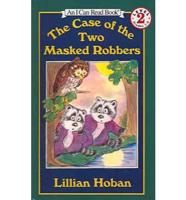 The Case of the Two Masked Robbers