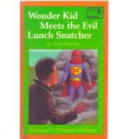 Wonder Kid Meets the Evil Lunch Snatcher