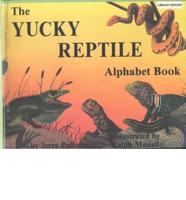 The Yucky Reptile Alphabet Book