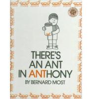 There's an Ant in Anthony