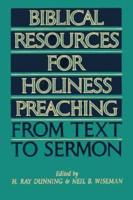 Biblical Resources for Holiness Preaching: From Text to Sermon