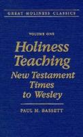 Holiness Teaching--New Testament Times to Wesley