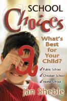 School Choices : What's Best for Your Child?