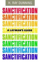 Layman's Guide to Sanctification