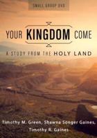 Your Kingdom Come, Small Group DVD