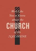 We'd Like You to Know About the Church of the Nazarene (2019)