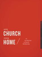 Our Church, Your Home, Participant's Guide