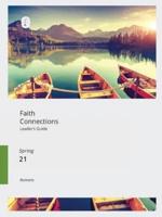 Faith Connections Adult Leader's Guide (Mar/Apr/May) 2021: Faith Connections: Adult Leader's Guide (Mar/Apr/May) 2021