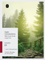 Faith Connections Adult Bible Study Guide Large Print (June/July/Aug) 2021