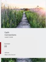 Faith Connections Adult Leader's Guide June/July/Aug 2022)