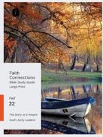 Faith Connections Adult Bible Study Guide Large Print (September/October/November 2022)