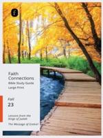 Faith Connections Adult Bible Study Guide Large Print (September/October/November 2023)