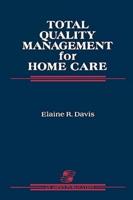 Total Quality Management for Home Care
