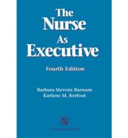 The Nurse as Executive