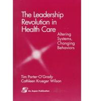The Leadership Revolution in Health Care
