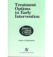 Treatment Options in Early Intervention
