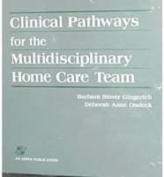 Clinical Pathways for the Multidisciplinary Home Care Team