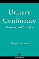 Urinary Continence: Assessment & Promotion