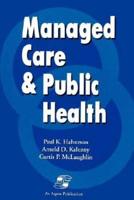 Managed Care and Public Health