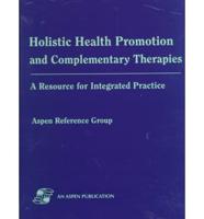 Holistic Health Promotion and Complementary Therapies