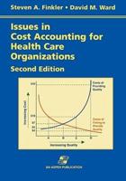 Issues in Cost Accounting for Health Care Organizations