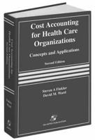 Cost Accounting for Health Care Organizations