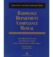 Radiology Department Compliance Manual. 1999