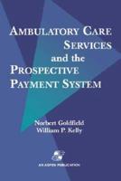 Ambulatory Care Services and the Prospective Payment System