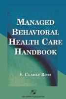 Managed Behavioral Health Care Handbook