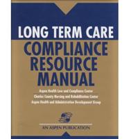 Long Term Care Compliance Resource Manual