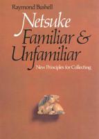 Netsuke, Familiar and Unfamiliar