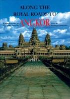 Along the Royal Roads to Angkor