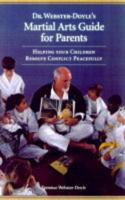 Dr Webster-Doyle's Martial Arts Guide for Parents