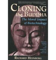 Cloning the Buddha