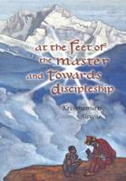At the Feet of the Master and Towards Discipleship