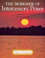 The Workbook of Intercessory Prayer