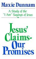 Jesus' Claims--Our Promises