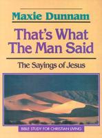 That&#39;s What the Man Said: The Sayings of Jesus