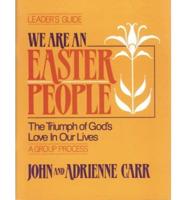 We Are an Easter People. Leader's Guide