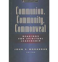 Communion, Community, Commonweal