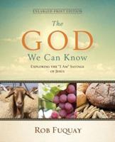 The God We Can Know Enlarged-Print Edition